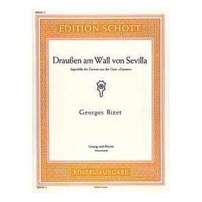 Carmen : Draußen am Wall von Sevilla