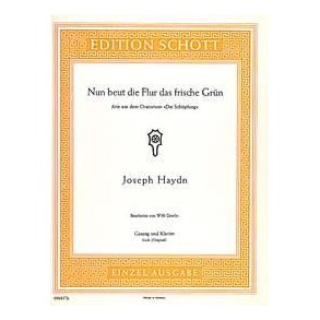 Die Schöpfung : Nun beut die Flur das frische Grün