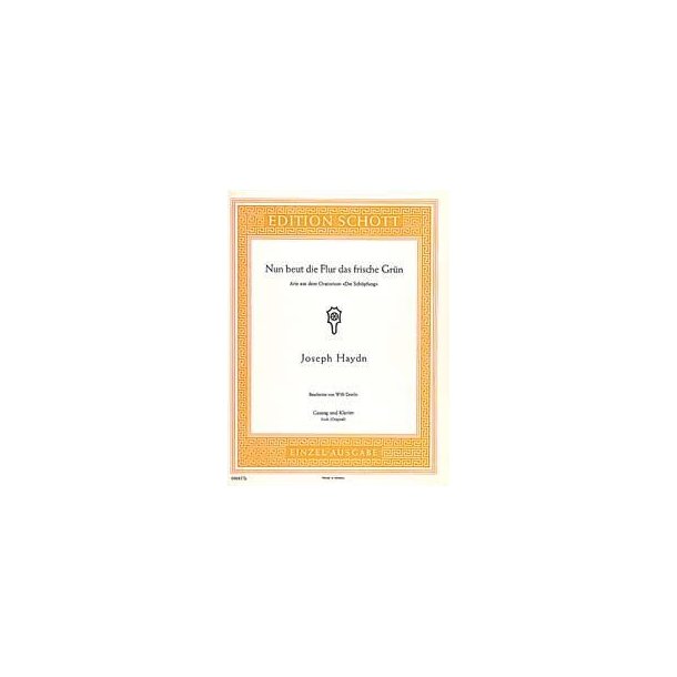 Die Sch&ouml;pfung : Nun beut die Flur das frische Gr&uuml;n