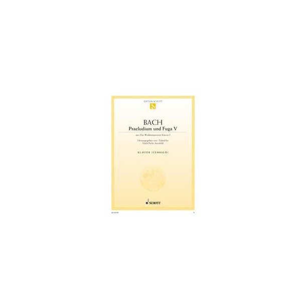 Das wohltemperierte Klavier I BWV 850 : Praeludium V und Fuga V D-Dur