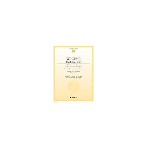 Treulich gef&uuml;hrt WWV 75 : Brautchor aus Lohengrin