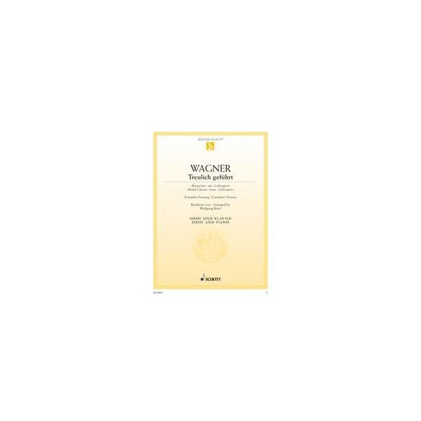 Treulich gef&uuml;hrt WWV 75 : Brautchor aus Lohengrin