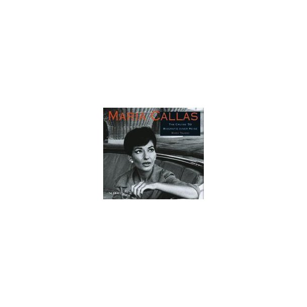 Maria Callas : The Cruise '59 - Biografie einer Reise