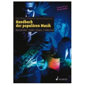 Handbuch der popularen Musik : Geschichte - Stile - Praxis - Industrie