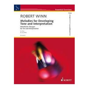 Melodies for Developing Tone and Interpretation : Essential Exercises