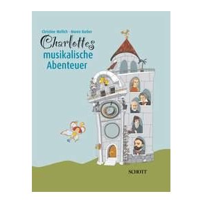 Charlottes musikalische Abenteuer Band 1