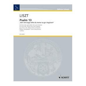 Psalm 13 : Herr, wie lange willt du meiner so gar vergessen