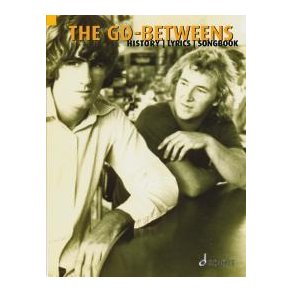The Go-Betweens : History / Lyric / Songbook