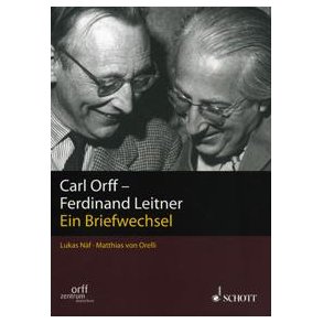 Carl Orff - Ferdinand Leitner : Ein Briefwechsel
