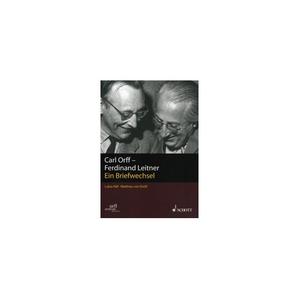 Carl Orff - Ferdinand Leitner : Ein Briefwechsel