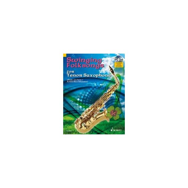 Swinging Folksongs for Tenor Saxophone : plus CD: Full performances and Play-Along-Tracks - Piano part to print