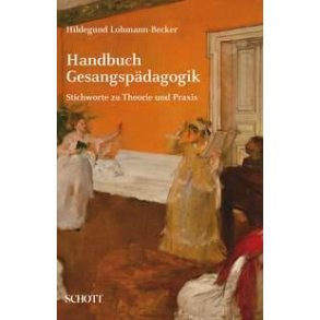 Handbuch Gesangspadagogik : Stichworte zu Theorie und Praxis