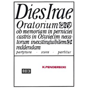 Dies irae : Oratorium ob memoriam in perniciei castris in Oswiecim necatorum inexstinguibilem reddendam