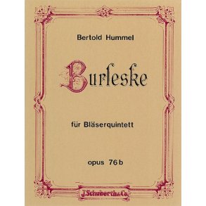 Burleske op. 76b : horn in f, clarinet in b, bassoon, oboe, flute