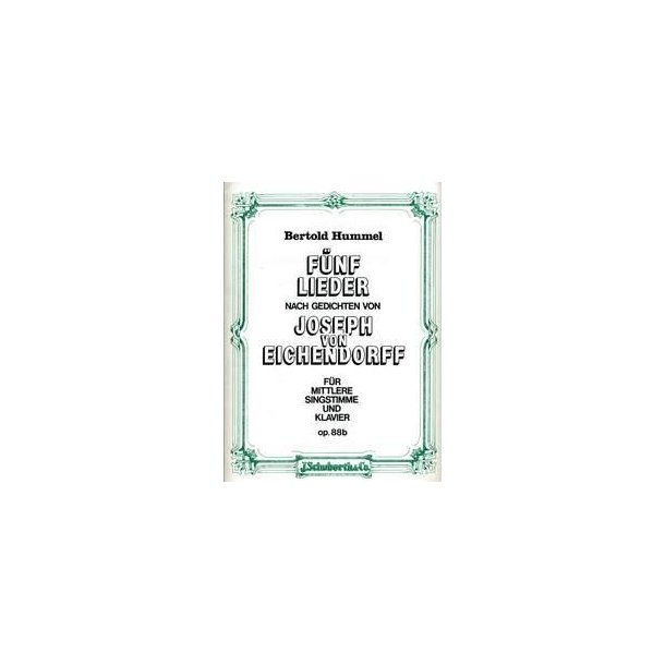 5 Lieder op. 88b : nach Gedichten von Joseph von Eichendorff