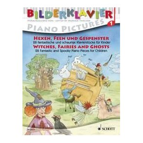 Witches, Fairies and Ghosts : 28 Fantastic and Spooky Piano Pieces for Children