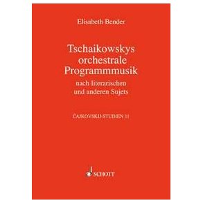 Tschaikowskys Programmusik : Cajkovskij Studies Band 11