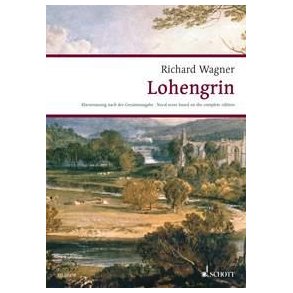 Lohengrin : Based On The Richard Wagner Complete Edition