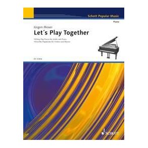Let's Play Together : 18 Easy Pop Pieces for Violin and Piano