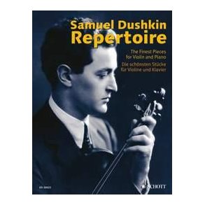 Samuel Dushkin Repertoire : The Best Pieces for Violin and Piano