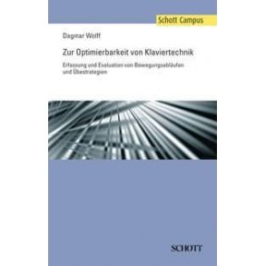 Zur Optimierbarkeit von Klaviertechnik : Erfassung und Evaluation von Bewegungsablaufen und ubestrategien