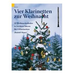 4 Clarinets For Christmas : 33 Carols In Easy Arrangements