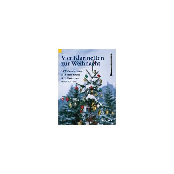 4 Clarinets For Christmas : 33 Carols In Easy Arrangements