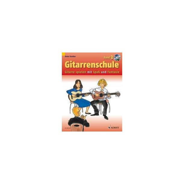 Gitarrenschule Band 3 : Gitarre spielen mit Spa&szlig; und Fantasie Neufassung