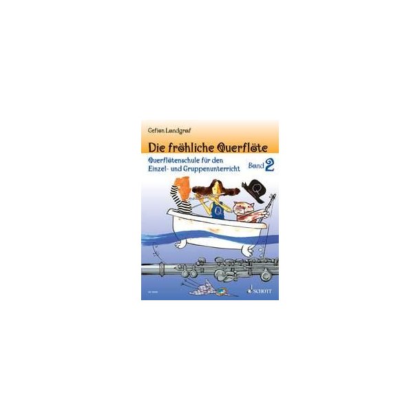 Die fr&ouml;hliche Querfl&ouml;te Band 2 : Querfl&ouml;tenschule f&uuml;r den Einzel- und Gruppenunterricht
