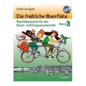 Die Fröhliche Querflöte Band 3 : Querflötenschule Für Den Einzel- Und Gruppenunterricht