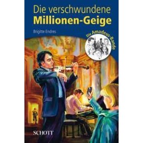 Die verschwundene Millionen-Geige : Die Amadeus-Bande