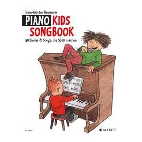 Piano Kids Songbook : 50 Lieder & Songs, die Spaß machen