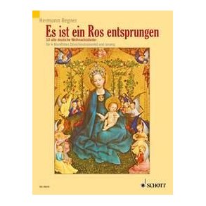 Es ist ein Ros entsprungen : 10 alte deutsche Weihnachtslieder