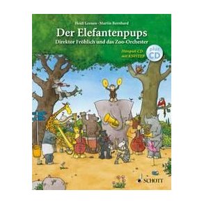 Der Elefantenpups : Direktor Fröhlich und das Zoo-Orchester
