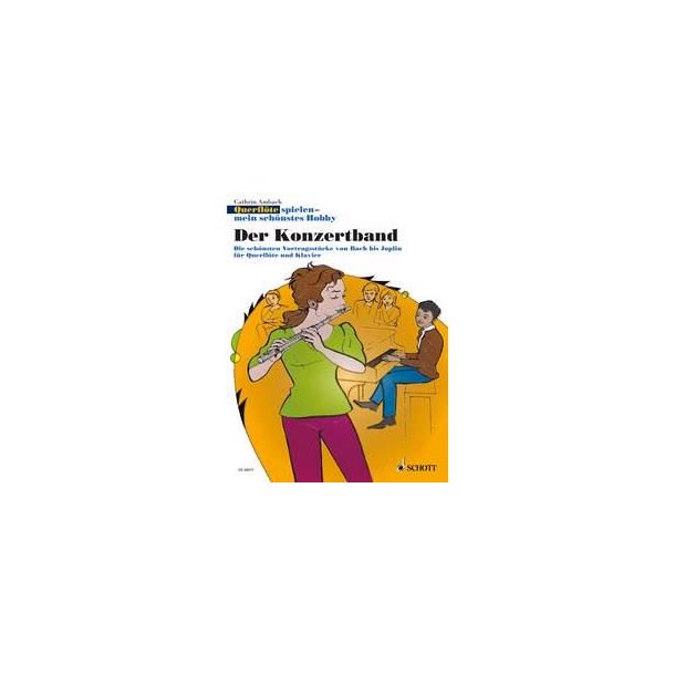 Querfl&ouml;te Spielen - Mein sch&ouml;nstes Hobby : Der Konzertband