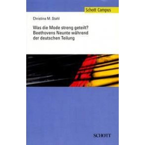 Was die Mode streng geteilt? : Beethovens Neunte wahrend der deutschen Teilung
