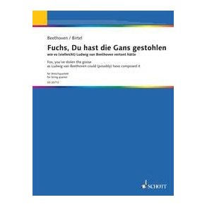 Fox, you've stolen the goose : as Ludwig van Beethoven could (possibly) have composed it