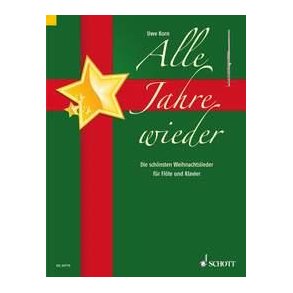 Alle Jahre wieder : Die schönsten Weihnachtslieder