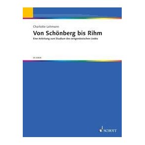 Von Schonberg bis Rihm : Eine Anleitung zum Studium des zeitgenossischen Liedes