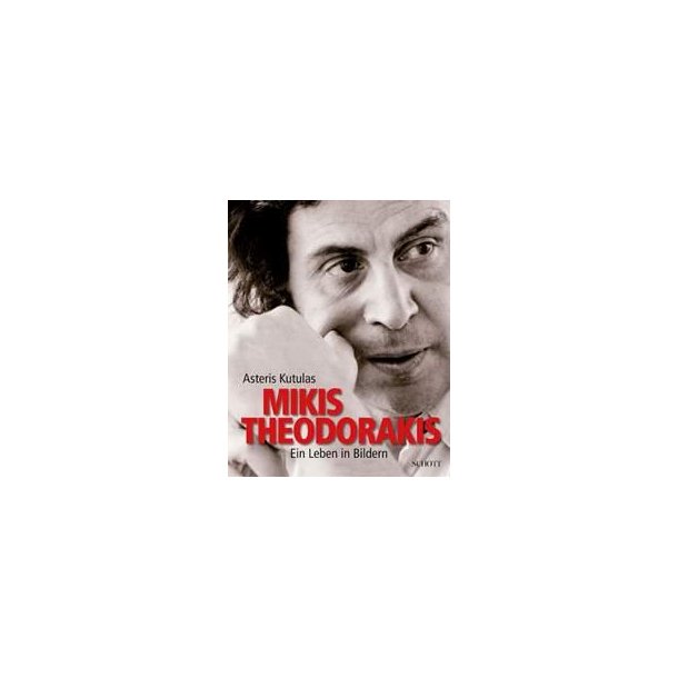 Mikis Theodorakis : Ein Leben in Bildern