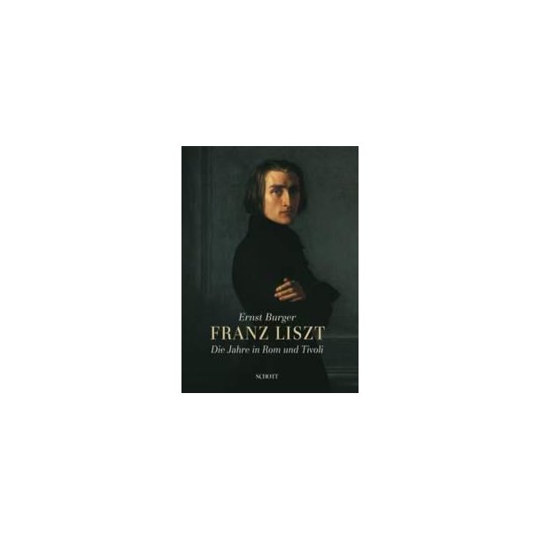 Franz Liszt : Die Jahre in Rom und Tivoli