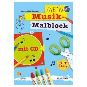 Mein Musik-Malblock : Kreativblock für Kinder im Kindergartenalter zum Singen, Malen, Basteln, Hören und Lernen