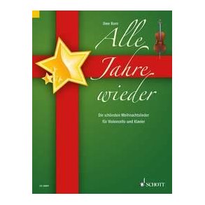 Alle Jahre wieder : Die schönsten Weihnachtslieder