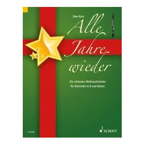 Alle Jahre wieder : Die schönsten Weihnachtslieder