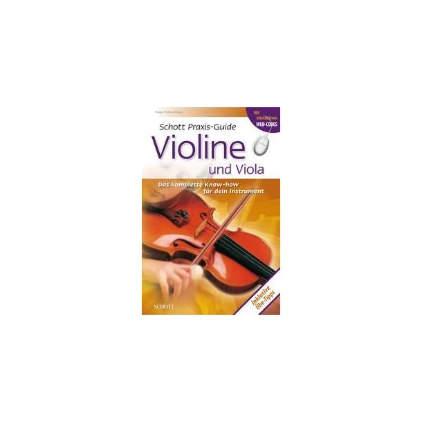 Praxis-Guide Violine und Viola : Das komplette Know-how fur dein Instrument