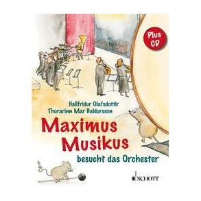 Maximus Musikus : besucht das Orchester