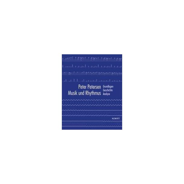 Musik und Rhythmus : Grundlagen, Geschichte, Analyse