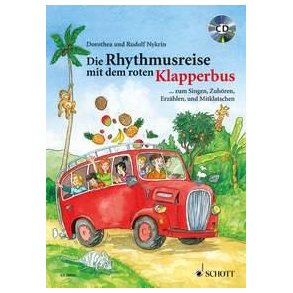 Die Rhythmusreise mit dem roten Klapperbus : ... zum Singen, Zuhören, Erzählen und Mitklatschen