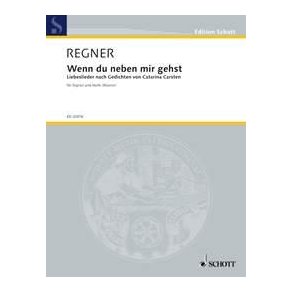 Wenn du neben mir gehst : Liebeslieder nach Gedichten von Catarina Carsten