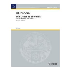 Die Liebende abermals : Text von Johann Wolfgang von Goethe